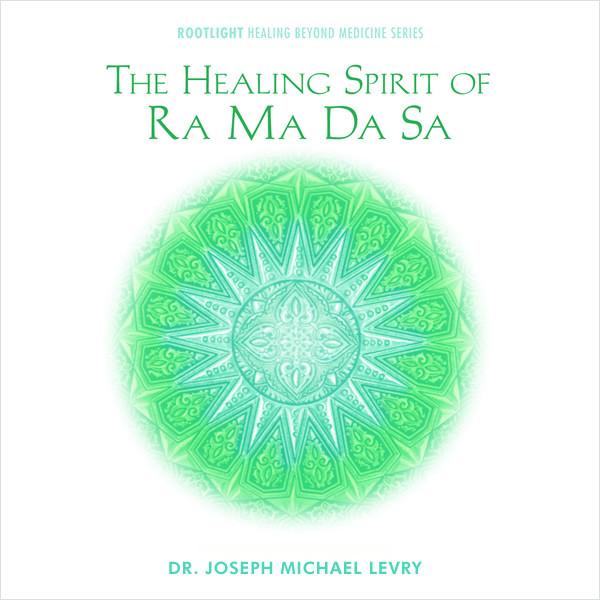 THE HEALING SPIRIT OF RA MA DA SA